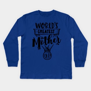 World's Greatest Mother Kids Long Sleeve T-Shirt